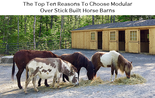 The Top Ten Reasons To Choose Modular Over Stick Built Horse Barns 