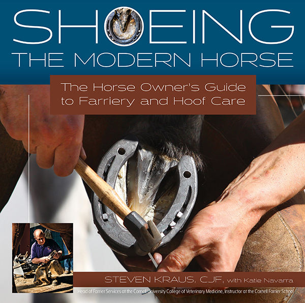Shoeing The Modern Horse by Steven Kraus, CJF, with Katie Navarra 